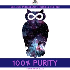 100% PURITY SEPTEMBER 2024 MELODIC PROGRESSIVE HOUSE & TECHNO 135BPM DJ MPHT NEW MIX