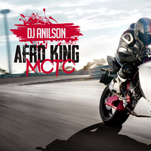 Dj Anilson- Afro King moto DISPONIBLE SUR SPOTIFY, DEEZER, ITUNES ..ETC