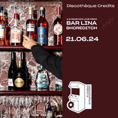 Discothèque Credits - 3 Hours at Bar Lina - Session Five
