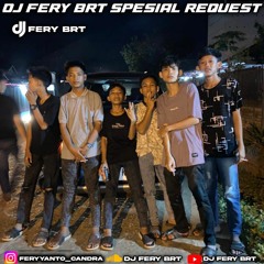 DJ FERY BRT DUGEM KURANGNYA APA SPESIAL REQUEST BOS MUDA YOGA - RAKA - RISKI - BAMBANG ( VVIP )