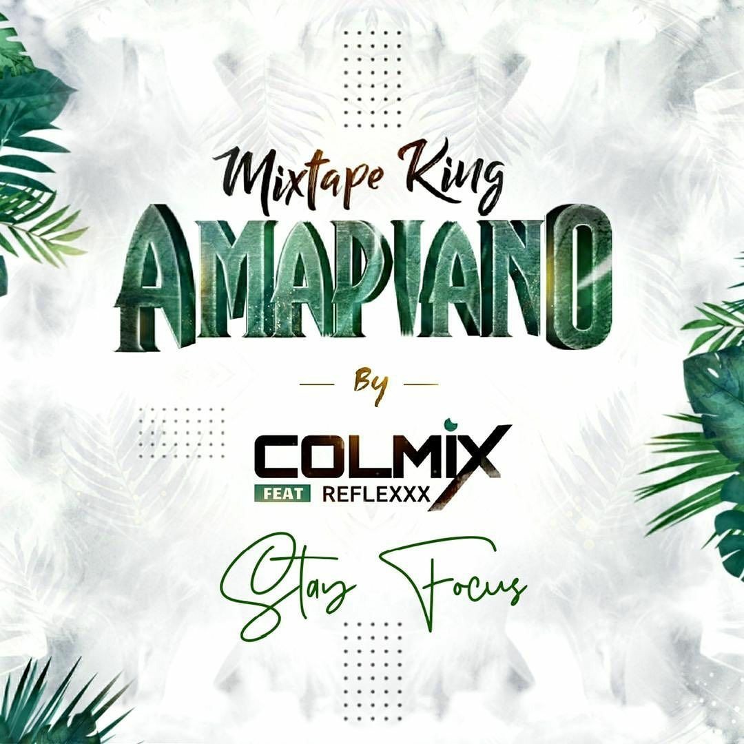 Dj COLMIX FEAT REFLEX  - Mixtape King Amapiano