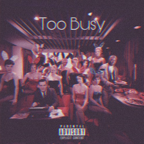 Too Busy (IG: @bam.chap)