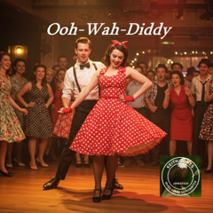 Ooh-Wah-Diddy - She is my woman and I love her so