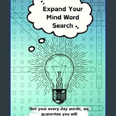 PDF/READ 🌟 Expand Your Mind Words Search: Educational Puzzles, Challenging, All ages, Adults, Seni