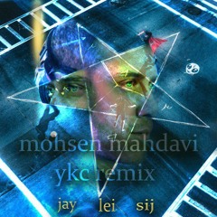 YKC (Mohsen Mahdavi Remix)