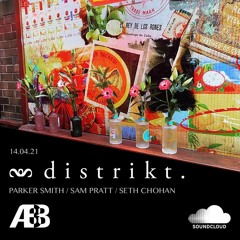 ABB Events @Distrikt Bar Leeds (Sam Pratt, Seth Chohan & Parker Smith) 14.04.21