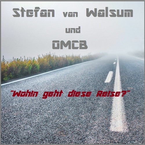 Wohin Geht Diese Reise? Collaboration OMCB & Stefan van Walsum