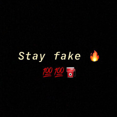 stay fake (prod. Ballin Beatz)