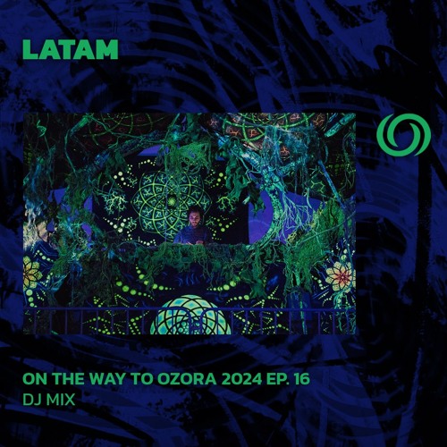 LATAM | On The Way To Ozora 2024 Ep. 16 | 05/06/2024