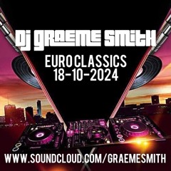 Dj Graeme Smith - Euro Classics October 2024 (18-10-2024)
