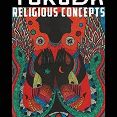 Open PDF The Handbook of Yoruba Religious Concepts (Weiser Classics Series) by  Baba Ifa Karade