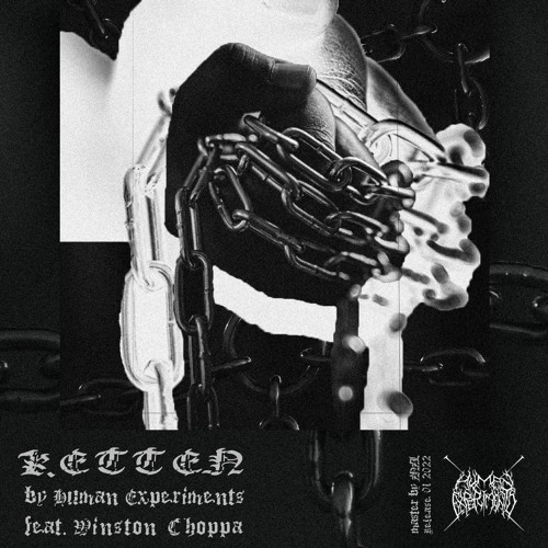 Human Experiments Feat. Winston Choppa - Ketten