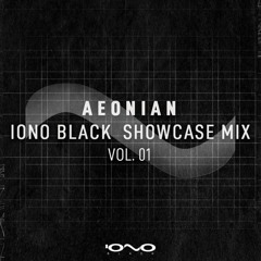 IONO BLACK SHOWCASE MIX by Aeonian (AUS)