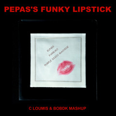 Farruko,Purple Disco Machine,Kungs - Pepas's Funky Lipstick ( C.Lou & BobDk Mashup)