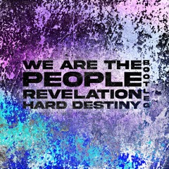 Revelation & Hard Destiny - We Are The People (Bootleg) (FREE)