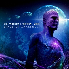 Ace Ventura & Vertical Mode - Space Of Awareness (Sample)