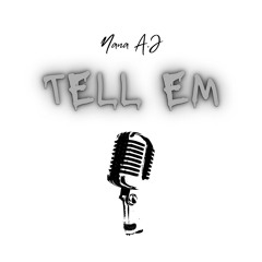 Tell Em - Prod. by Tsquare