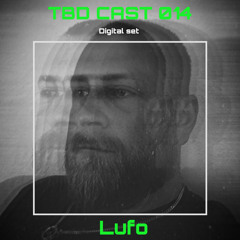 TBD Cast 014 - Lufo