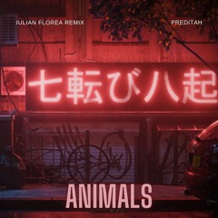 Preditah - Animals (Iulian Florea Remix)