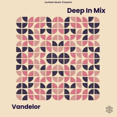 Deep In Mix 80 with Vandelor