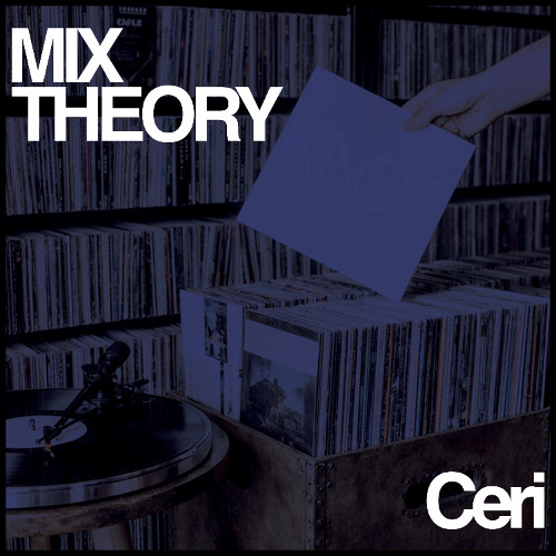 MIX THEORY 002 - Ceri