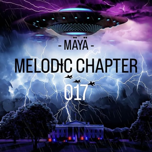 MÄYÄ @ MELODIC CHAPTER - 017