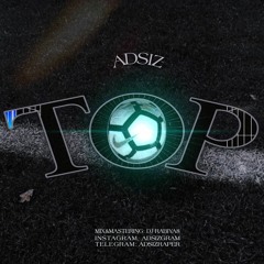 ADSIZ - TOP [OFFICIAL AUDIO]
