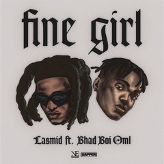 Fine Girl (feat. Bhadboi OML)