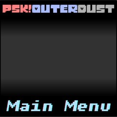 Main Menu【PSK!OuterDust】