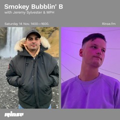Smokey Bubblin' B with Jeremy Sylvester & MPH - 14 November 2020