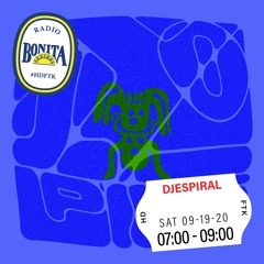 DJESPIRAL ~ Radio Bonita ~ 9-19-20