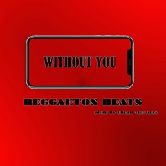 FOR SALE - WITHOUT YOU [REGGAETON BEAT 2021]