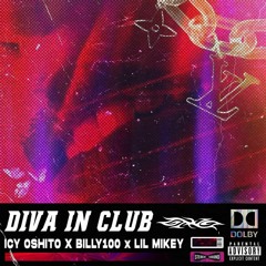 Diva in Club | Icy Oshiro | Billy100 | Lil Mikey [Official Audio].