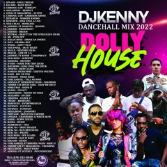 DJ KENNY DOLLY HOUSE DANCEHALL MIX 2022