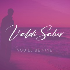 You'll Be Fine (Free Download)