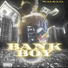 Bank Boy @walka2x