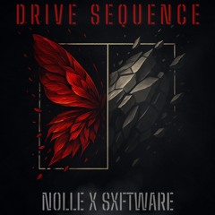 Drive Sequence - Nolle x Sxftware ( Free DL )