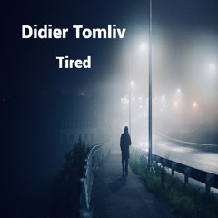 Tired