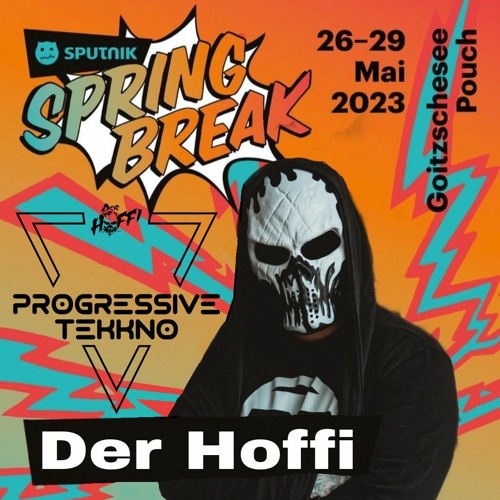Der Hoffi @ Sputnik Spring Break 2023 (Progressive Tekkno)