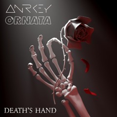 ANRKEY X ORNATA - Death's Hand