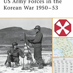 [VIEW] PDF 📗 US Army Forces in the Korean War 1950–53 (Battle Orders) by  Donald Boo