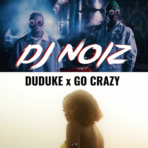 Duduke x Go Crazy