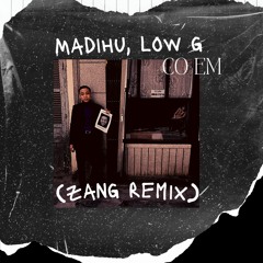 Có em - Madihu, Low G (Zang Remix)