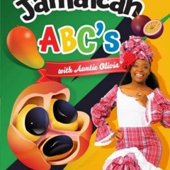 [Free] EPUB 📝 Jamaican ABC with Auntie Olivia: ABCs with Jamaican Fruits and Vegetab