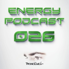 TrancEye - Energy Podcast 026