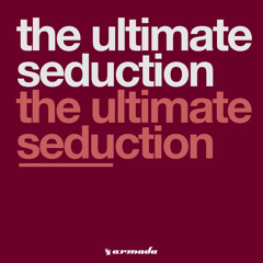 The Ultimate Seduction - The Ultimate Seduction 2004 (Original '92 Mix)