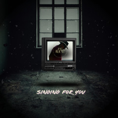 singing for you