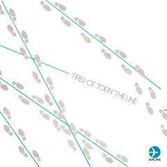 Tired of Toein' the Line