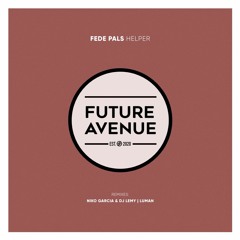 Fede Pals - Helper (Luman Remix) [Future Avenue]