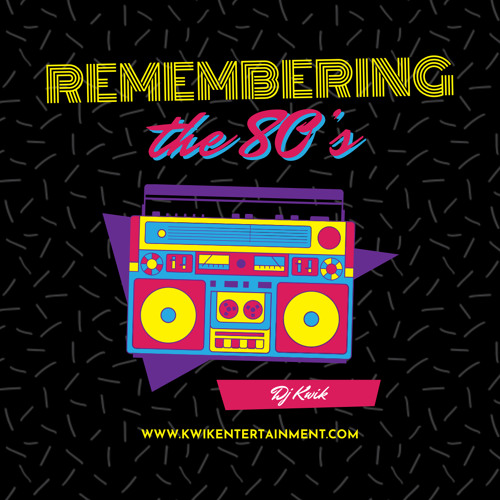 Stream DJ KWIK - REMEMBERING THE 80'S by DEEJAY KWIK | Listen online ...